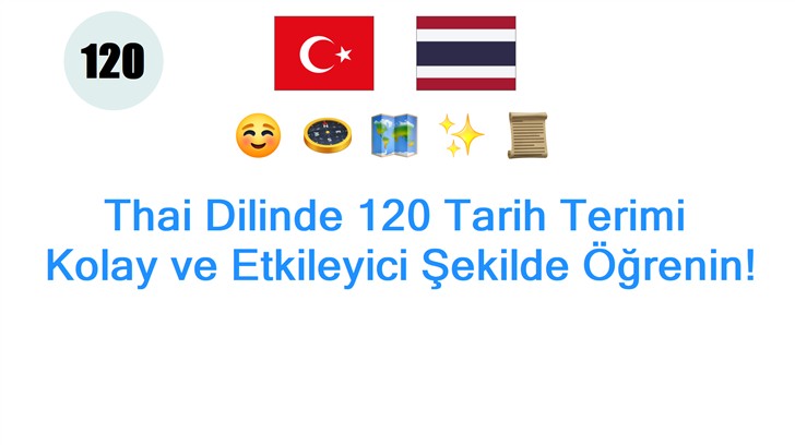Thai Dilinde 120 Tarih Terimi: Kolay ve Etkileyici Şekilde Öğrenin!